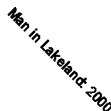 Man in Lakeland: 2000 Years of Human Settlement By Robert Gambles